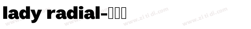 lady radial字体转换 lady radial字体转换